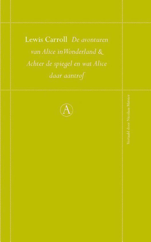 Kaft van De avonturen van Alice in Wonderland & Achter de spiegel (en wat Alice daar aantrof). Groene kaft met twee horizontale en verticale witte lijnen. In de rechthoek die zij vormen titel en auteur.