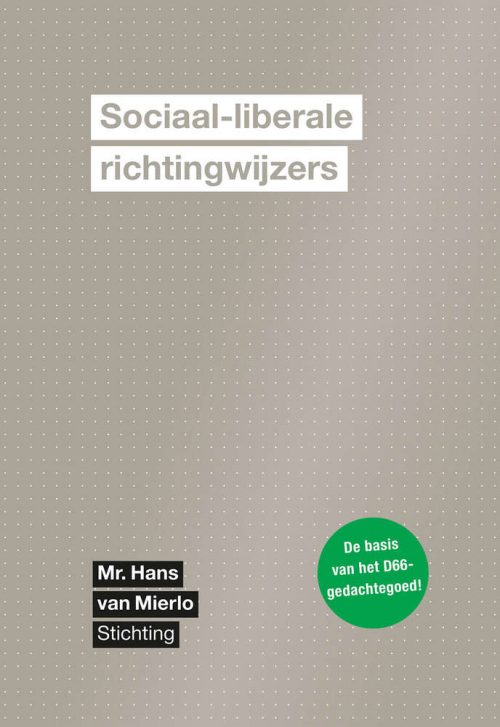 Kaft van de sociaal-liberale richtingwijzers, uitgewerkt door de Mr. Hans van Mierlostichting van D66. Deze pagina gaat over Koester de grondrechten en gedeelde waarden.