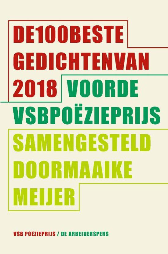 Kaft van De 100 beste gedichten van 2018: crèmekleurige kaft met tekst in rood, donkergroen en lichtgroen. 