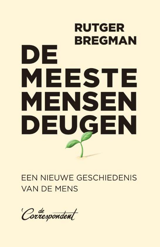 Kaft van De meeste mensen deugen: lichtgele kaft met een klein groen twijgje en verder in zwarte letters de titel, ondertitel en auteur.