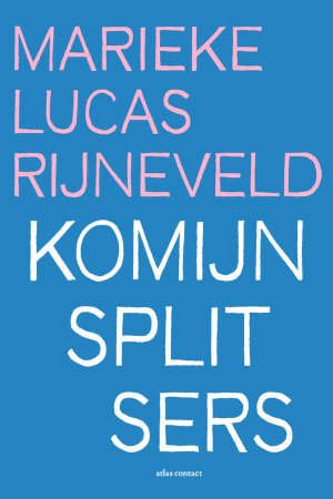 Kaft van Komijnsplitsers: eenvoudige lichtblauwe achtergrond met in witte letters de titel en in roze letters de auteursnaam over de hele voorkant.