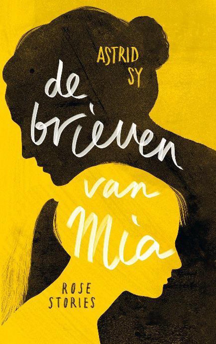 Kaft van het boek Brieven van Mia. Gele achtergrond met een zwart silhouet van een vrouw. In het zwarte silhouet een geel silhouet van een meisje.