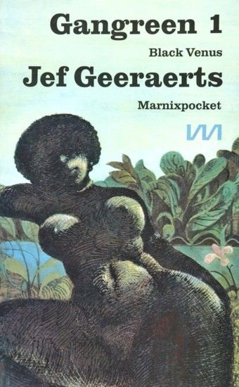 Kaft van het boek Gangreen 1: Black Venus van Jef Geeraerts, waarop een getekende zwarte vrouw is afgebeeld met haar benen wijd en ontblote borsten richting de kijker. Op de achtergrond wilde bosschage in groen.