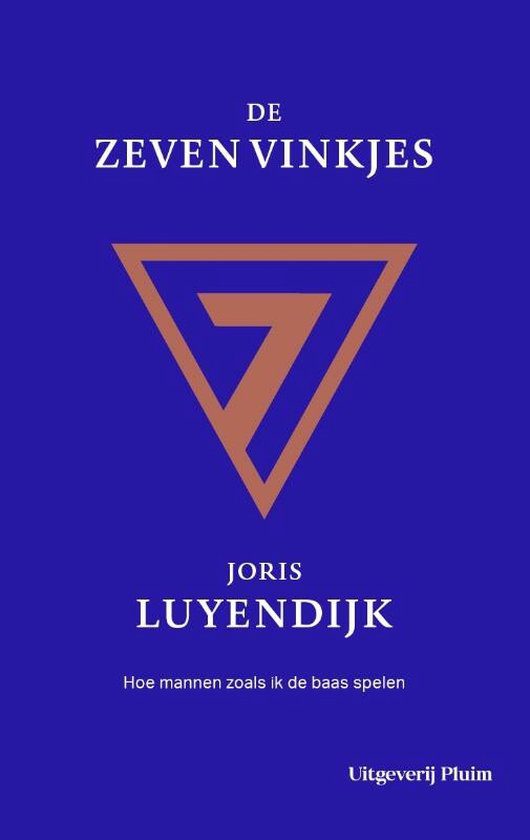 Kaft van het boek De Zeven Vinkjes van Joris Luyendijk. Koninklijke blauwe achtergrond met ervoor een driehoek met een zeven erin in goud.